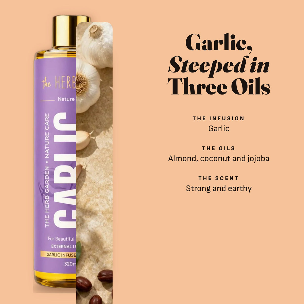 Garlic steeped in almond, coconut and jojoba oils